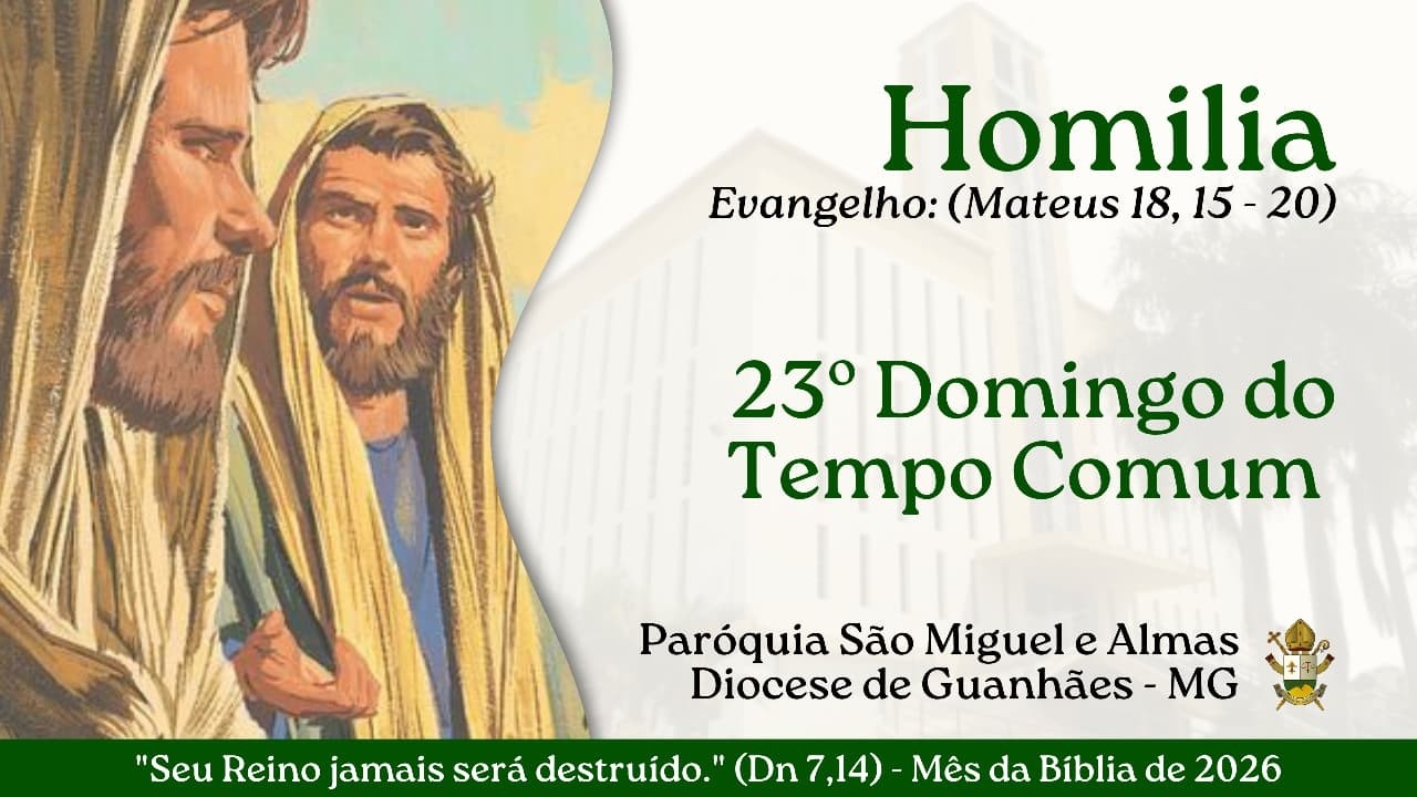 Homilia | 23º Domingo do Tempo Comum | 06/09/2026 - Pe Hermes Firmiano