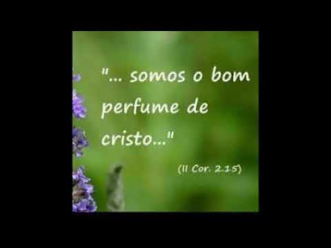 Exalemos o odor de Cristo