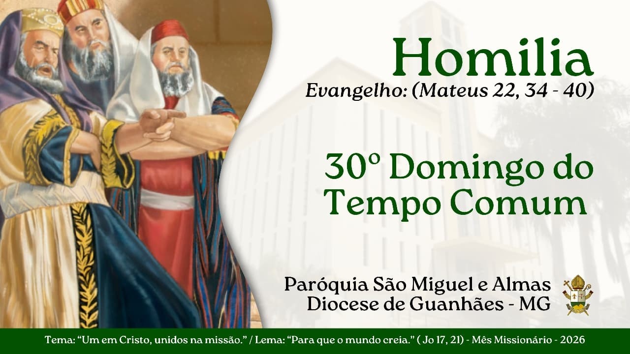 Homilia | 30º Domingo do Tempo Comum | 25/10/2026 - Pe Hermes Firmiano