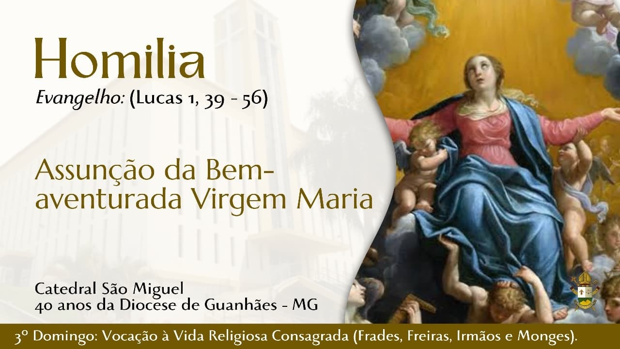 Homilia | Solenidade | Assunção da Bem-aventurada Virgem Maria | 16/08/2026 - Frei Ismail Lisboa